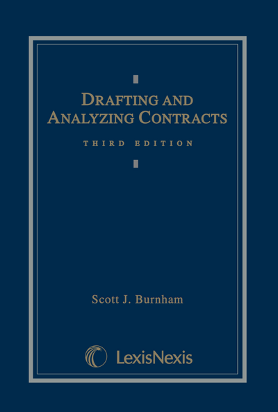 Drafting and Analyzing Contracts: A Guide to the Practical Application of the Principles of Contract Law, Third Edition cover