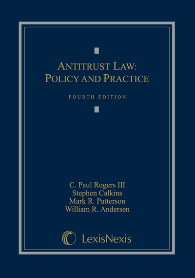 Antitrust Law: Policy and Practice, Fourth Edition cover