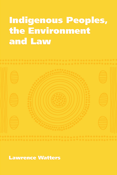 Indigenous Peoples, the Environment and Law cover