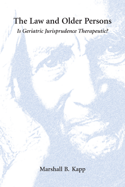 The Law and Older Persons: Is Geriatric Jurisprudence Therapeutic? cover