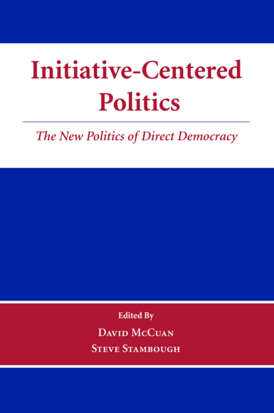 Initiative-Centered Politics: The New Politics of Direct Democracy cover