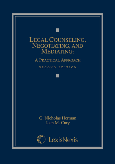 Legal Counseling, Negotiating, and Mediating: A Practical Approach, Second Edition cover