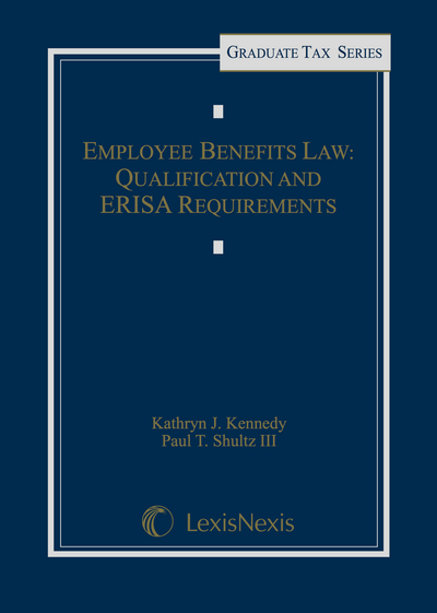 Employee Benefits Law: Qualification and ERISA Requirements, Second Edition cover