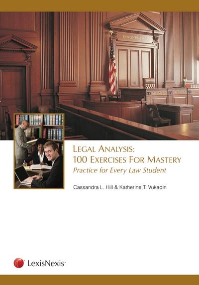 Legal Analysis: 100 Exercises for Mastery, Practice for Every Law Student cover