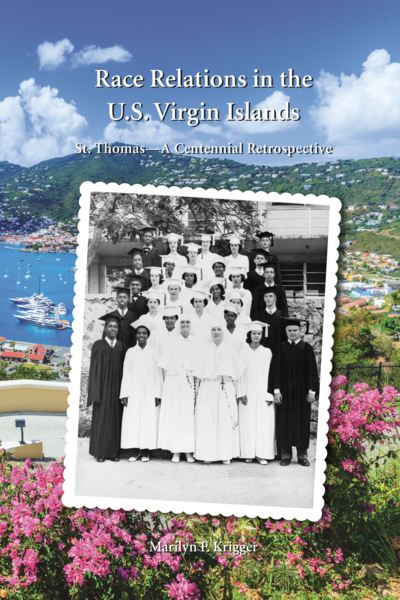 Race Relations in the US Virgin Islands: St. Thomas—A Centennial Retrospective cover