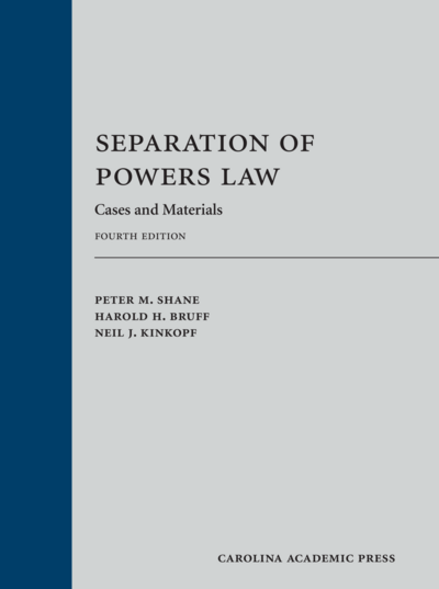 Separation of Powers Law: Cases and Materials, Fourth Edition cover