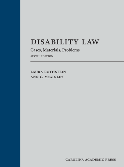 Disability Law: Cases, Materials, Problems, Sixth Edition cover
