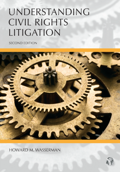 Understanding Civil Rights Litigation, Second Edition