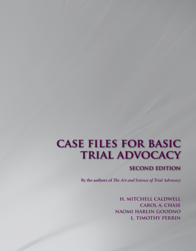Case Files for Basic Trial Advocacy, Second Edition