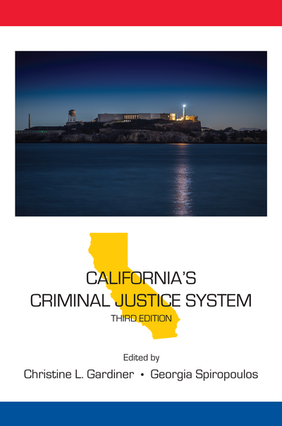 CAP - California's Criminal Justice System, Third Edition (9781531004958). Authors: Christine L. Gardiner, Georgia Spiropoulos. Academic Press