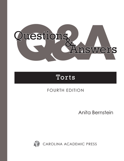 Questions & Answers: Torts, Fourth Edition
