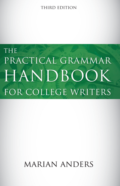 The Practical Grammar Handbook for College Writers, Third Edition
