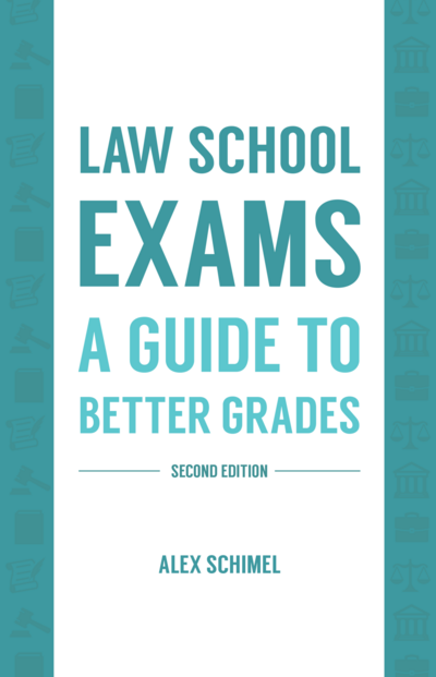 Law School Exams: A Guide to Better Grades, Second Edition cover