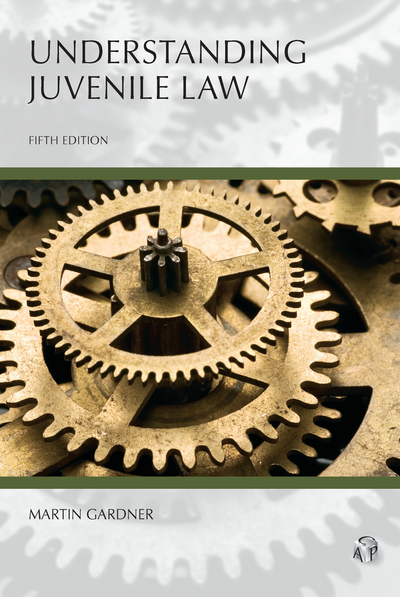 Understanding Juvenile Law, Fifth Edition cover