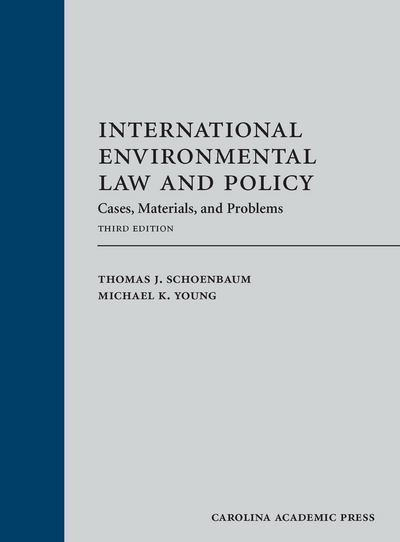 International Environmental Law and Policy: Cases, Materials, and Problems, Third Edition cover