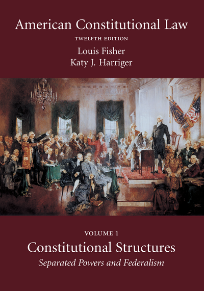 CAP - American Constitutional Law, Volume 1: Constitutional 