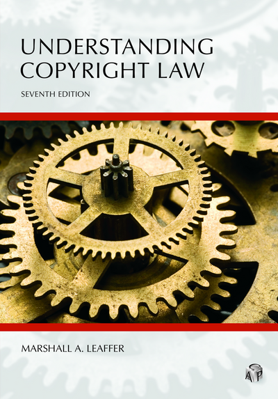 Understanding Copyright Law, Seventh Edition cover