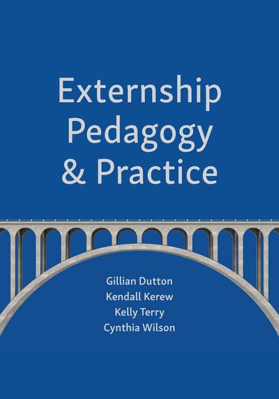 Externship Pedagogy and Practice