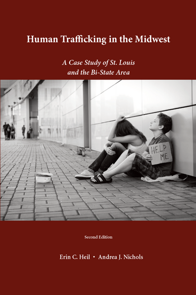 Human Trafficking in the Midwest: A Case Study of St. Louis and the Bi-State Area, Second Edition cover