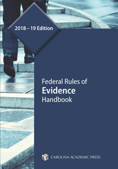 Federal Rules of Evidence Handbook, 2018–19 Edition cover