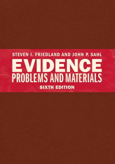 Evidence Problems and Materials, Sixth Edition