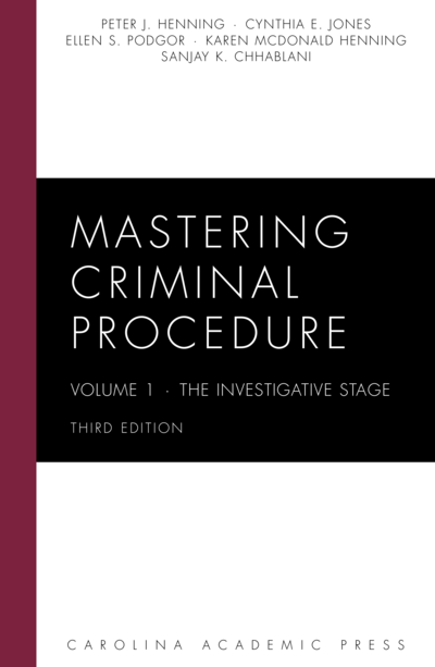 Mastering Criminal Procedure, Volume 1: The Investigative Stage, Third Edition cover