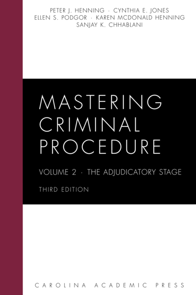 Mastering Criminal Procedure, Volume 2: The Adjudicatory Stage, Third Edition cover