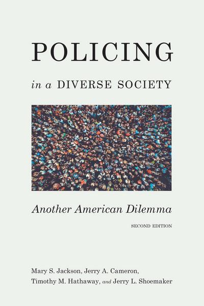 Policing in a Diverse Society, Second Edition