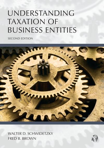 Understanding Taxation of Business Entities, Second Edition cover