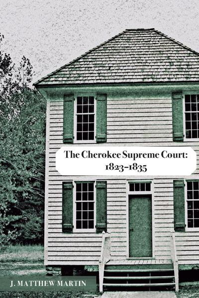 The Cherokee Supreme Court: 1823–1835 cover