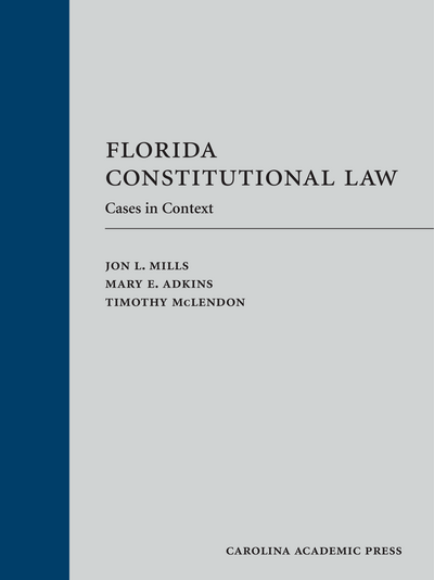 Cap Florida Constitutional Law Cases In Context 9781531018795
