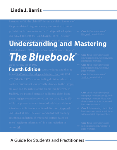 Understanding and Mastering The Bluebook (Paperback): A Guide for Students and Practitioners, Fourth Edition cover
