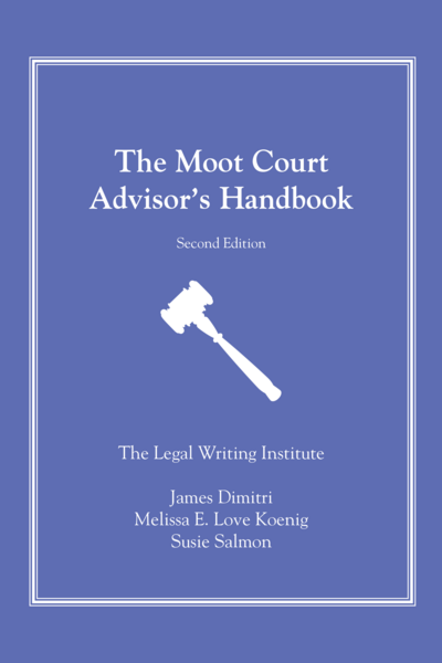 The Moot Court Advisor's Handbook, Second Edition