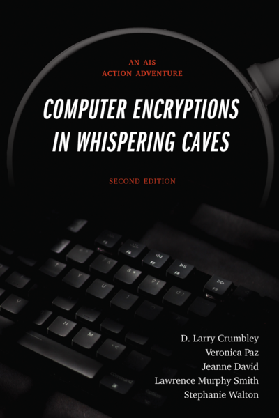 Computer Encryptions in Whispering Caves: An AIS Action Adventure, Second Edition cover