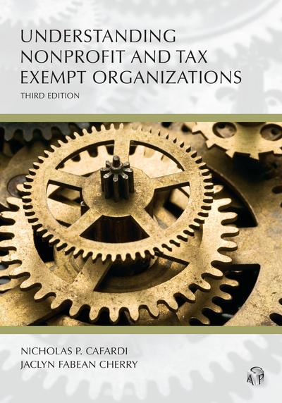 Understanding Nonprofit and Tax Exempt Organizations, Third Edition cover