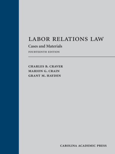 Labor Relations Law, Fourteenth Edition