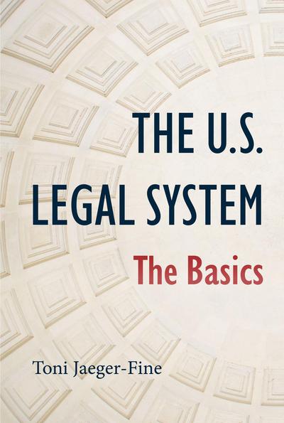 The U.S. Legal System: The Basics cover