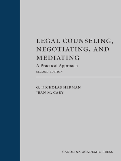 Legal Counseling, Negotiating, and Mediating (Paperback): A Practical Approach, Second Edition cover