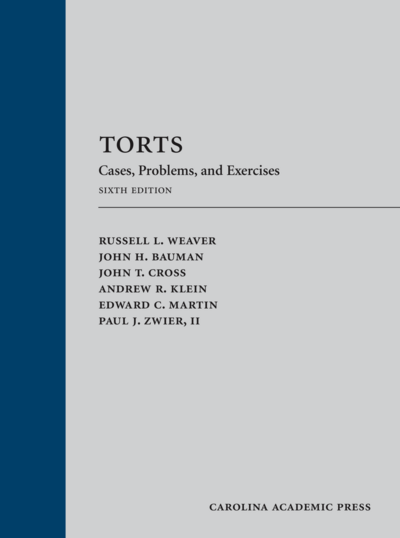 Torts: Cases, Problems, and Exercises, Sixth Edition cover