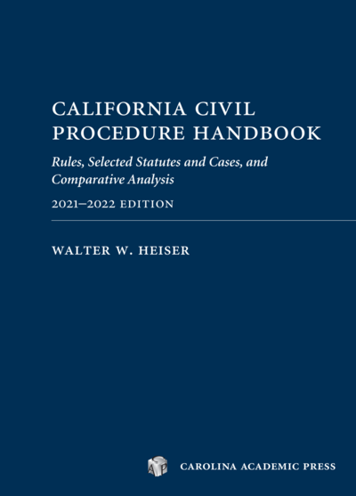 California Civil Procedure Handbook (2021-2022), 2021-2022 Edition