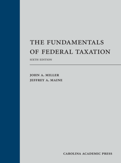 The Fundamentals of Federal Taxation, Sixth Edition