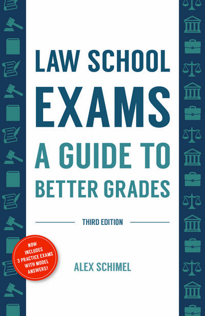 Law School Exams: A Guide to Better Grades, Third Edition cover
