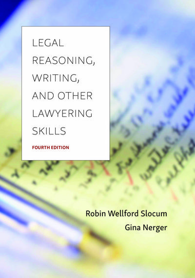 Legal Reasoning, Writing, and Other Lawyering Skills, Fourth Edition