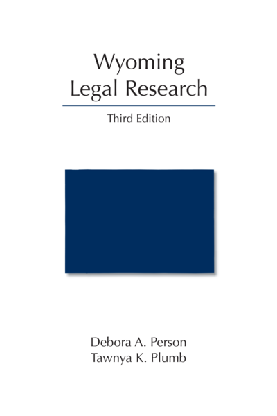 Wyoming Legal Research, Third Edition