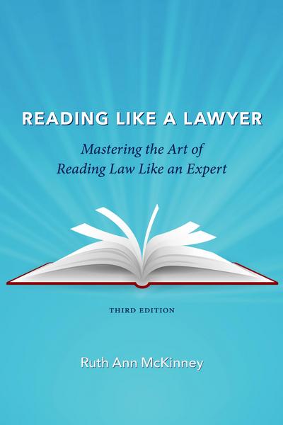 Reading Like a Lawyer: Mastering the Art of Reading Law Like an Expert, Third Edition cover