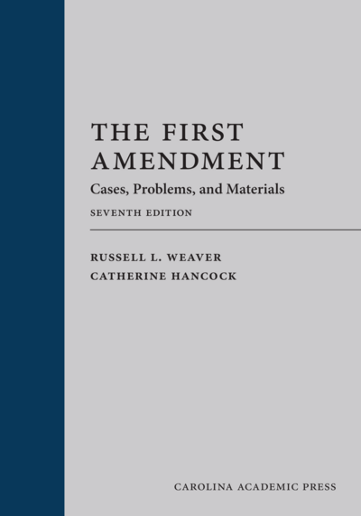 The First Amendment, Seventh Edition