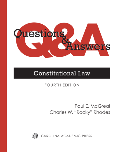 Questions & Answers: Constitutional Law, Fourth Edition