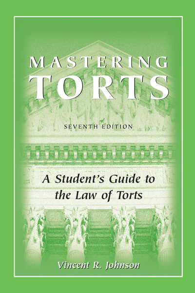 Mastering Torts, Seventh Edition