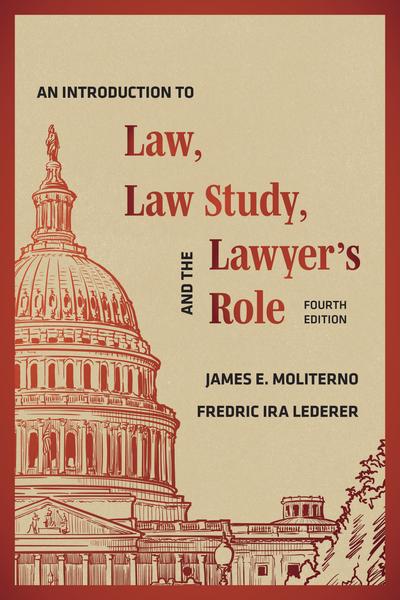 An Introduction to Law, Law Study, and the Lawyer's Role, Fourth Edition cover