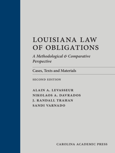 Louisiana Law of Obligations: A Methodological and Comparative Perspective: Cases, Texts and Materials, Second Edition cover